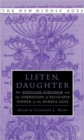 Image for Listen daughter  : the Speculum Virginum and the formation of religious women in the Middle Ages