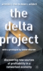 Image for The Delta Project : Discovering New Sources of Profitability in a Networked Economy