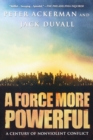 Image for A Force More Powerful : A Century of Nonviolent Conflict
