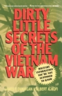 Image for Dirty little secrets of the Vietnam War