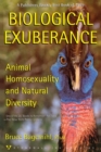 Image for Biological exuberance  : animal homosexuality and natural diversity