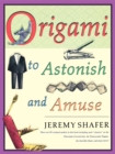 Image for Origami to Astonish and Amuse