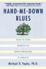 Image for Hand-Me-Down Blues : How To Stop Depression From Spreading In Families