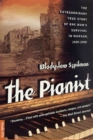 Image for The Pianist : The Extraordinary True Story of One Man&#39;s Survival in Warsaw, 1939-1945