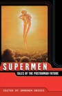 Image for Supermen  : tales of the posthuman future