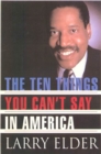 Image for Ten Things You Can&#39;t Say In America