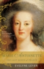 Image for Marie Antoinette : The Last Queen of France