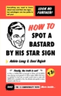 Image for How to Spot a Bastard by His Star Sign : The Ultimate Horrorscope
