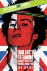 Image for England&#39;s Dreaming, Revised Edition : Anarchy, Sex Pistols, Punk Rock, and Beyond