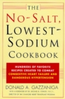 Image for The No-Salt, Lowest-Sodium Cookbook : Hundreds of Favorite Recipes Created to Combat Congestive Heart Failure and Dangerous Hypertension