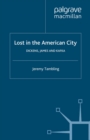 Image for Lost in the American City: Dickens, James, and Kafka