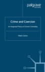 Image for Crime and coercion: an integrated theory of chronic criminality