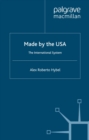 Image for Made By the USA: The International System