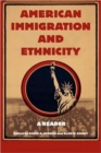Image for American immigration and ethnicity  : a reader