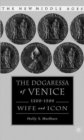 Image for The Dogaressa of Venice, 1200-1500