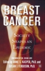 Image for Breast cancer  : society shapes an epidemic