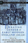 Image for Debating Gender in Early Modern England, 1500–1700