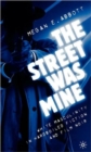Image for The Street Was Mine