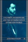 Image for Columbus, Shakespeare, and the interpretation of the New World