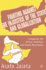 Image for Fighting against the injustice of the state and globalization: comparing the African American and Oromo movements
