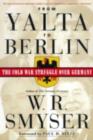 Image for From Yalta to Berlin: the Cold War struggle over Germany