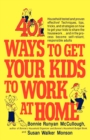 Image for 401 Ways to Get Your Kids to Work at Home