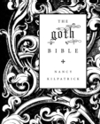 Image for The Goth bible  : a compendium for the darkly inclined