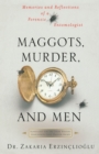 Image for Maggots, Murder, and Men