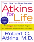 Image for Atkins for Life : The Complete Controlled Carb Program for Permanent Weight Loss and Good Health