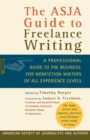 Image for The Asja Guide to Freelance Writing : A Professional Guide to the Business, for Nonfiction Writers of All Experience Levels