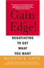 Image for Gain the edge!  : negotiating to get what you want