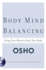 Image for Body mind balancing  : a guide to making friends with your body
