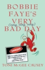 Image for Bobbie Faye&#39;s Very (Very, Very, Very) Bad Day