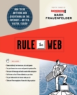 Image for Rule the Web  : how to do anything and everything on the Internet - better, faster, easier