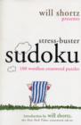 Image for Will Shortz Presents Stress-Buster Sudoku : 100 Easy-to-Hard