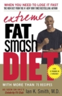 Image for Extreme Fat Smash Diet : With More Than 75 Recipes