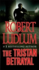 Image for The Tristan Betrayal : A Novel