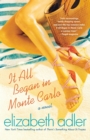 Image for It All Began in Monte Carlo : A Novel