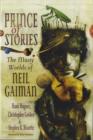 Image for Prince of stories  : the many worlds of Neil Gaiman