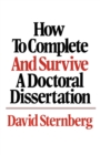 Image for How to Complete and Survive a Doctoral Dissertation