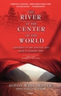 Image for The River at the Center of the World