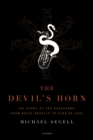 Image for The devil&#39;s horn  : the story of the saxophone, from noisy novelty to king of cool
