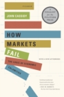 Image for How markets fail  : the logic of economic calamities