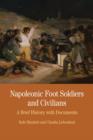 Image for Napoleonic foot soldiers and civilians  : a brief history with documents