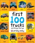 Image for First 100 Trucks : And Things That Go