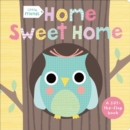 Image for Little Friends: Home Sweet Home : A Lift-the-Flap Book