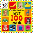 Image for First 100 Words Lift-the-Flap : Over 35 Fun Flaps to Lift and Learn
