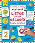 Image for Wipe Clean: Bilingual Workbook Ready for School / Cuaderno de trabajo listos para la escuela : Ages 3-5; with wipe clean pen