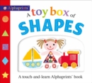 Image for A toy box of shapes  : a touch-and-learn Alphaprints book