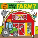 Image for What&#39;s on My Farm? : A slide-and-find book with flaps
